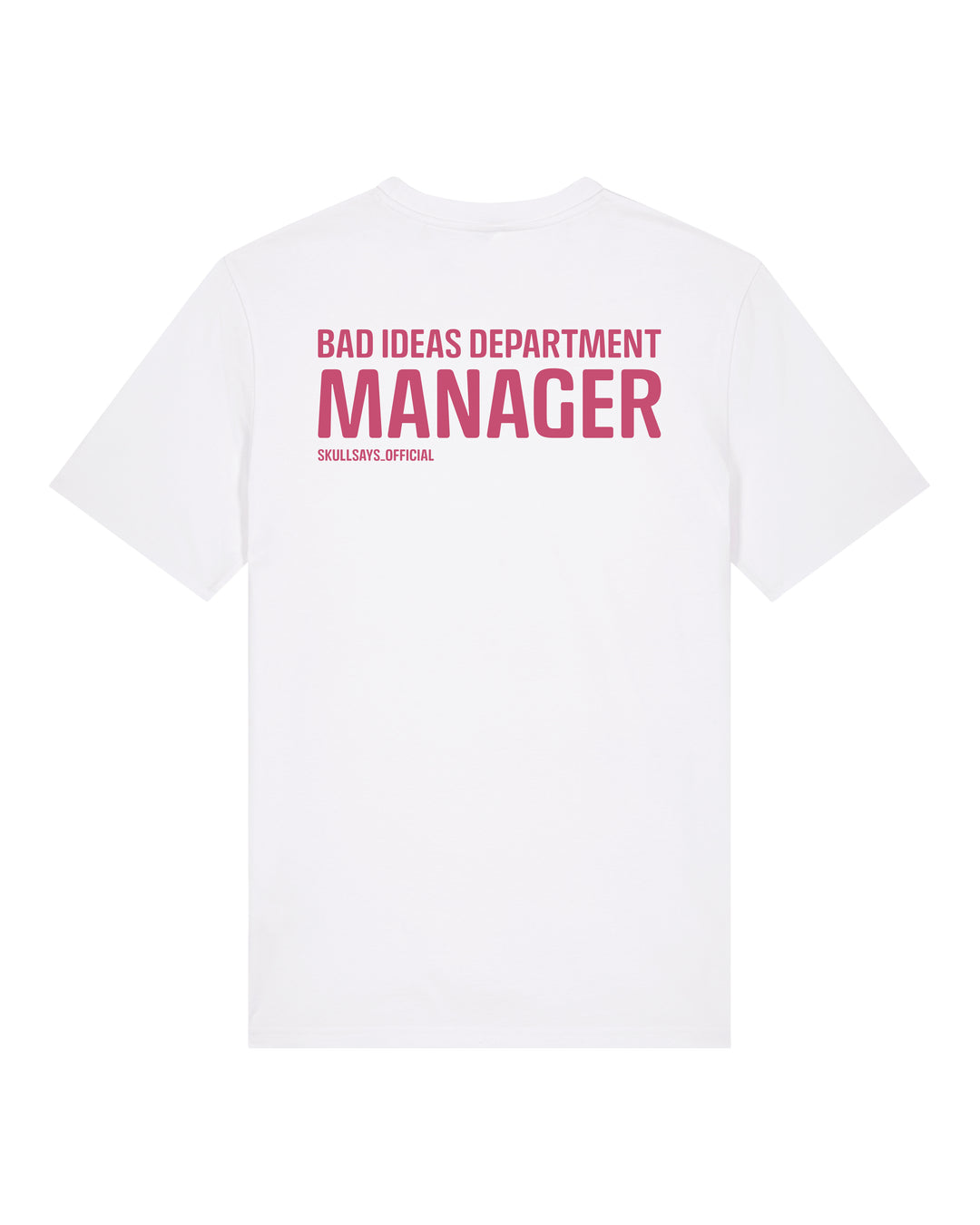 SKULLSAYS - BAD IDEAS DEPARTMENT MANAGER T-SHIRT