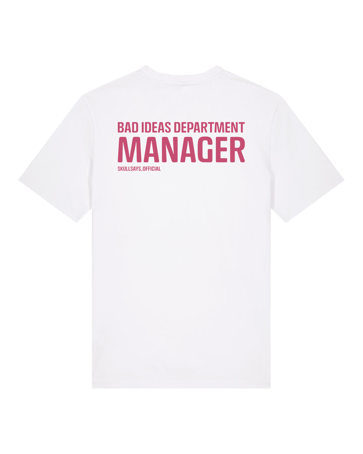 SKULLSAYS - BAD IDEAS DEPARTMENT MANAGER T-SHIRT