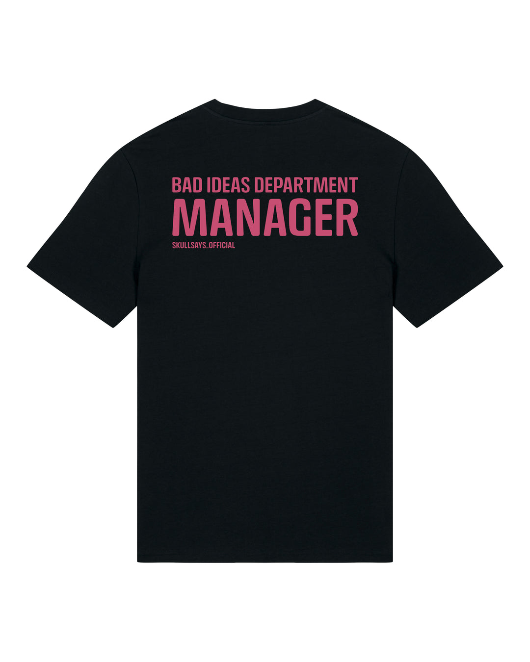 SKULLSAYS - BAD IDEAS DEPARTMENT MANAGER T-SHIRT
