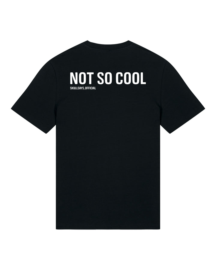 SKULLSAYS - NOT SO COOL T-SHIRT