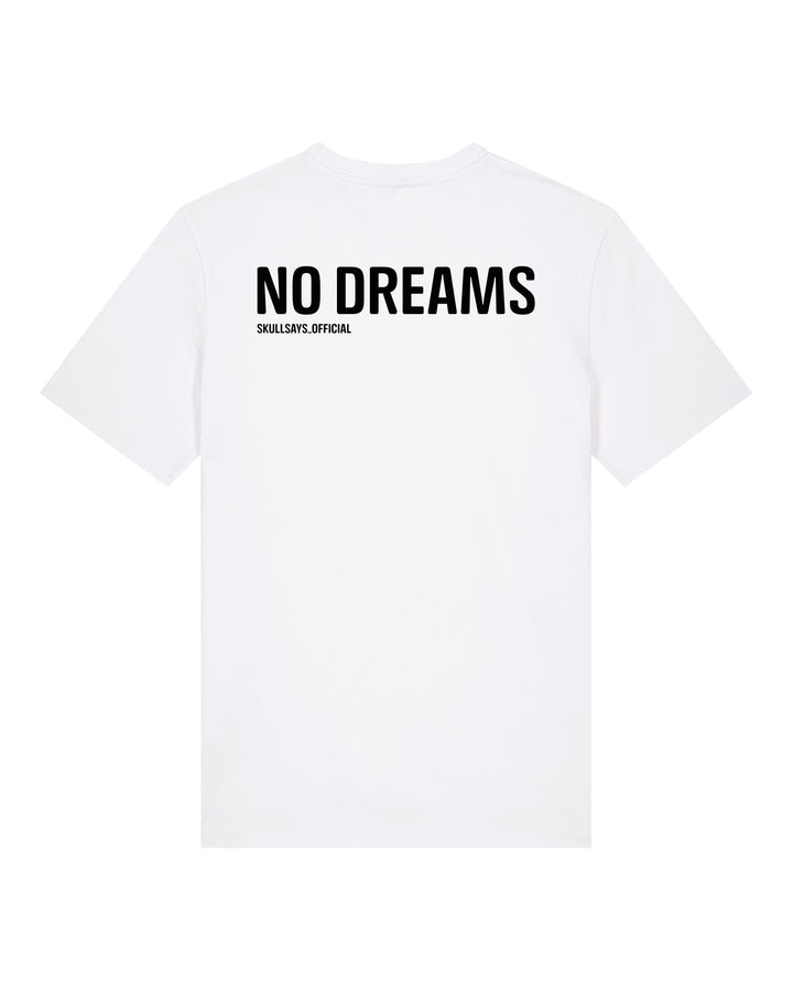 SKULLSAYS - NO DREAMS T-SHIRT