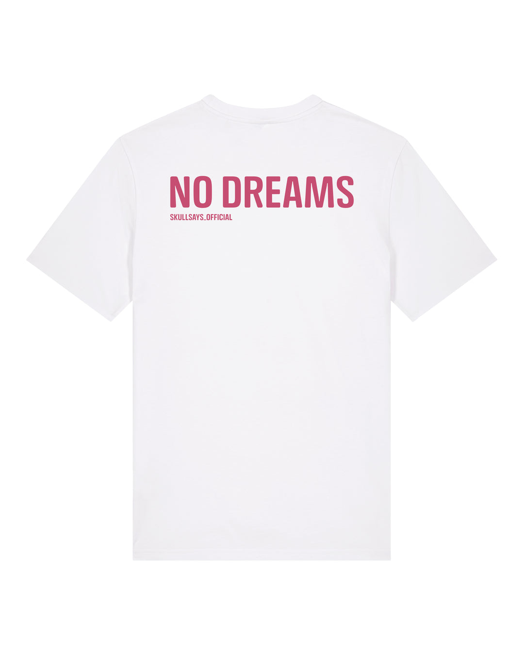 SKULLSAYS - NO DREAMS T-SHIRT