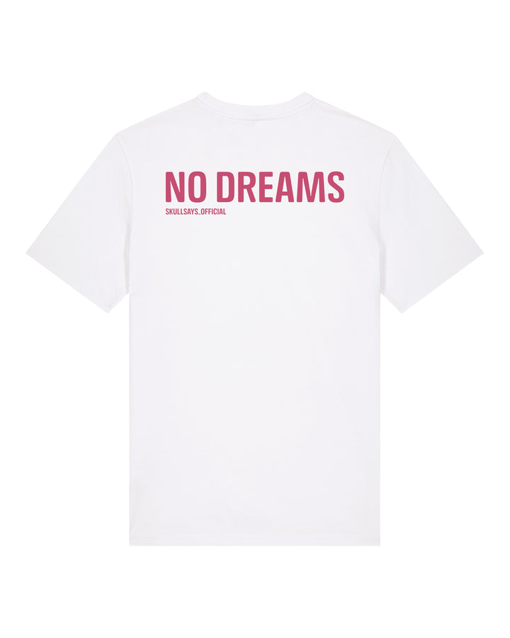 SKULLSAYS - NO DREAMS T-SHIRT