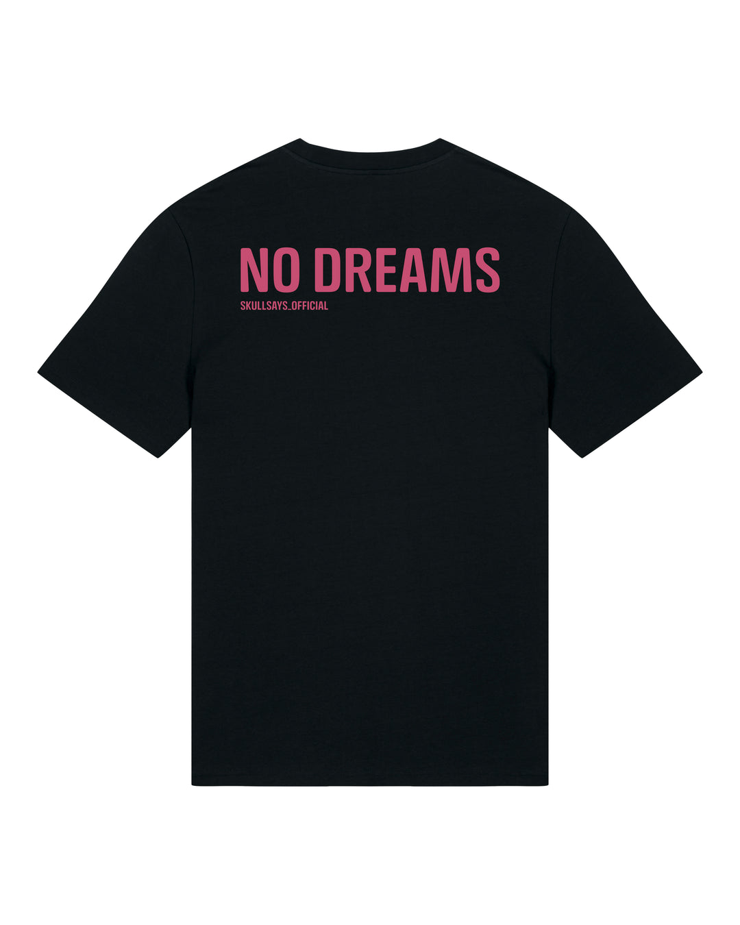 SKULLSAYS - NO DREAMS T-SHIRT