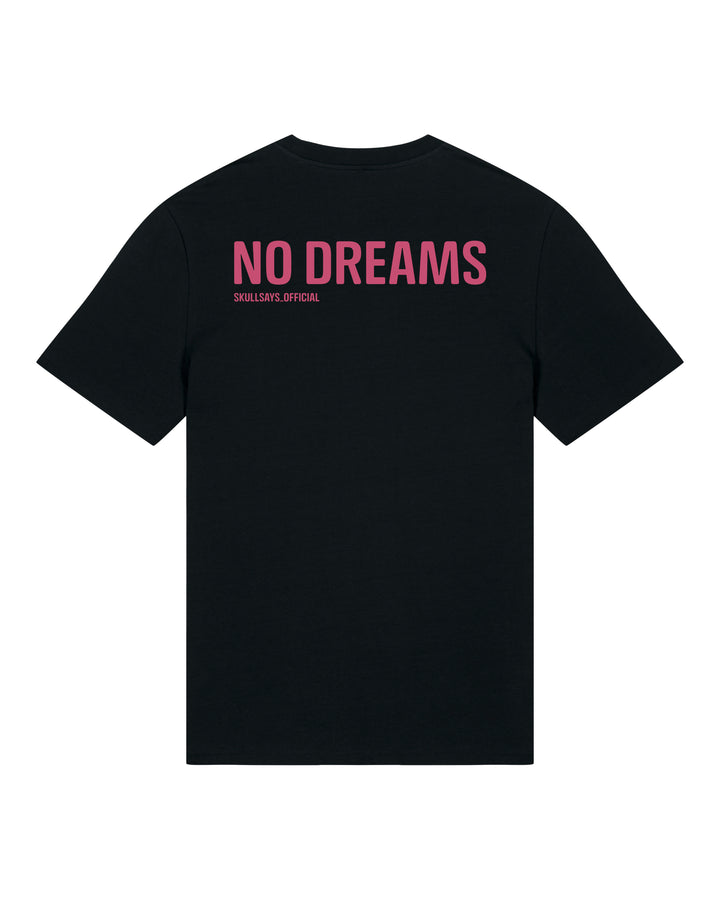 SKULLSAYS - NO DREAMS T-SHIRT