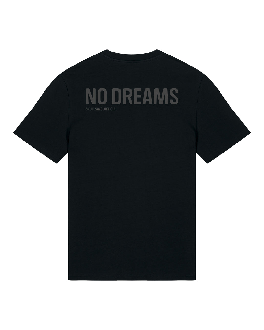 SKULLSAYS - NO DREAMS T-SHIRT