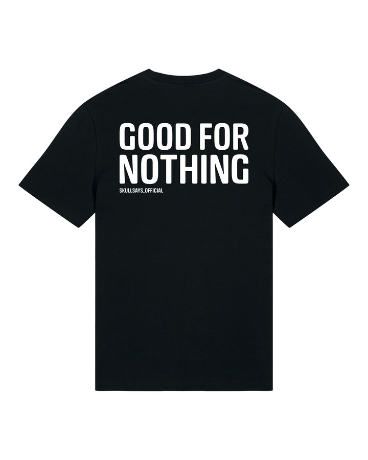 SKULLSAYS - GOOD FOR NOTHING T-SHIRT