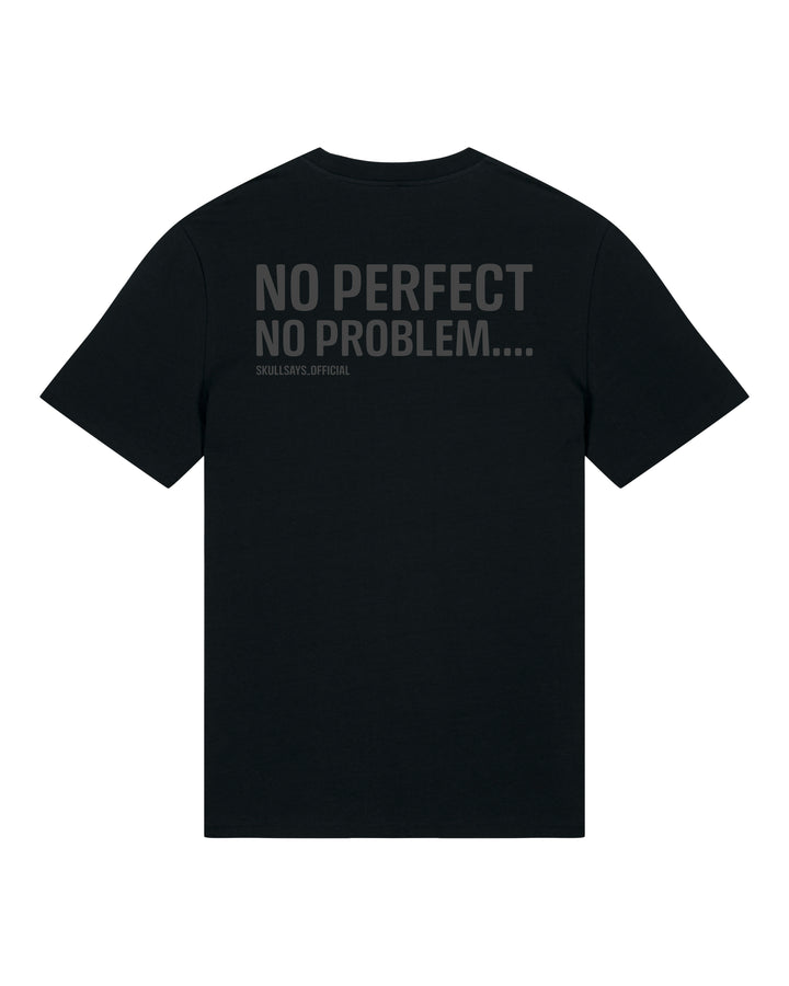 SKULLSAYS - NO PERFECT NO PROBLEMS T-SHIRT