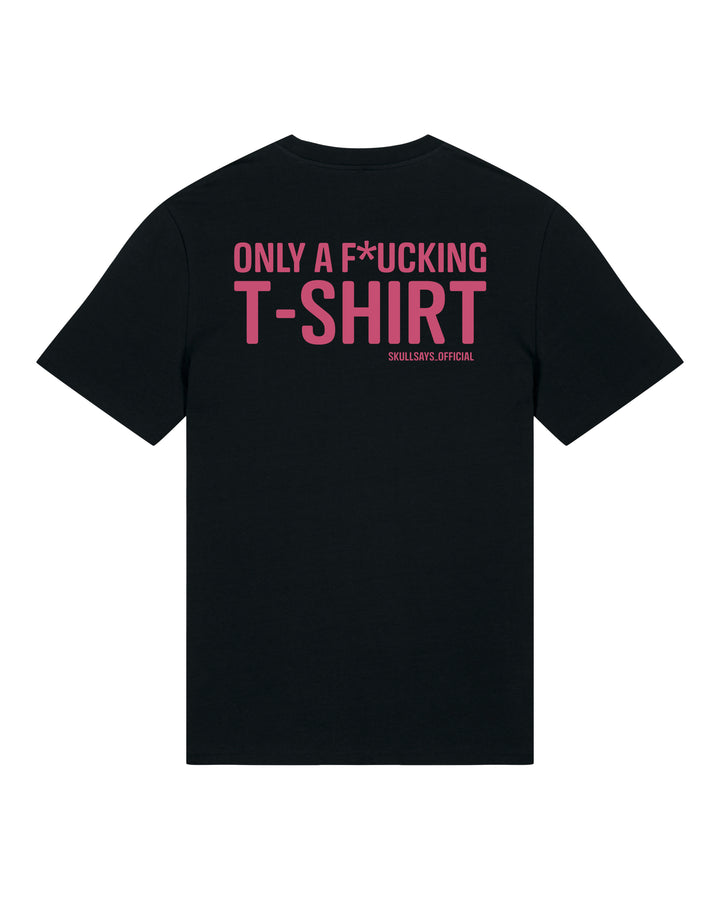 SKULLSAYS - ONLY A FUCKING T-SHIRT