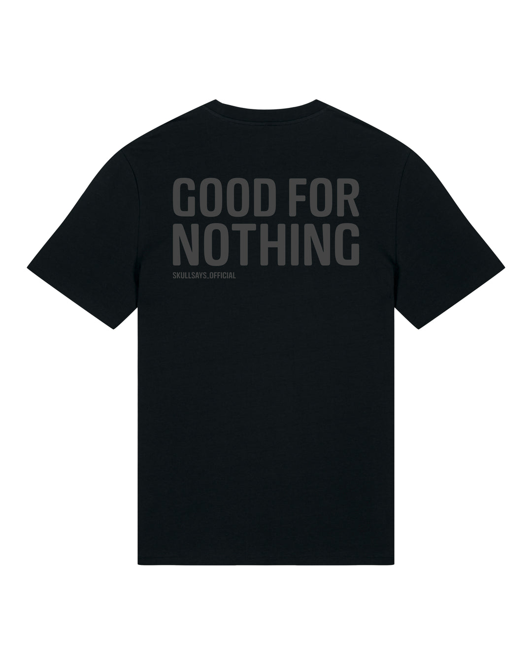 GOOD FOR NOTHING