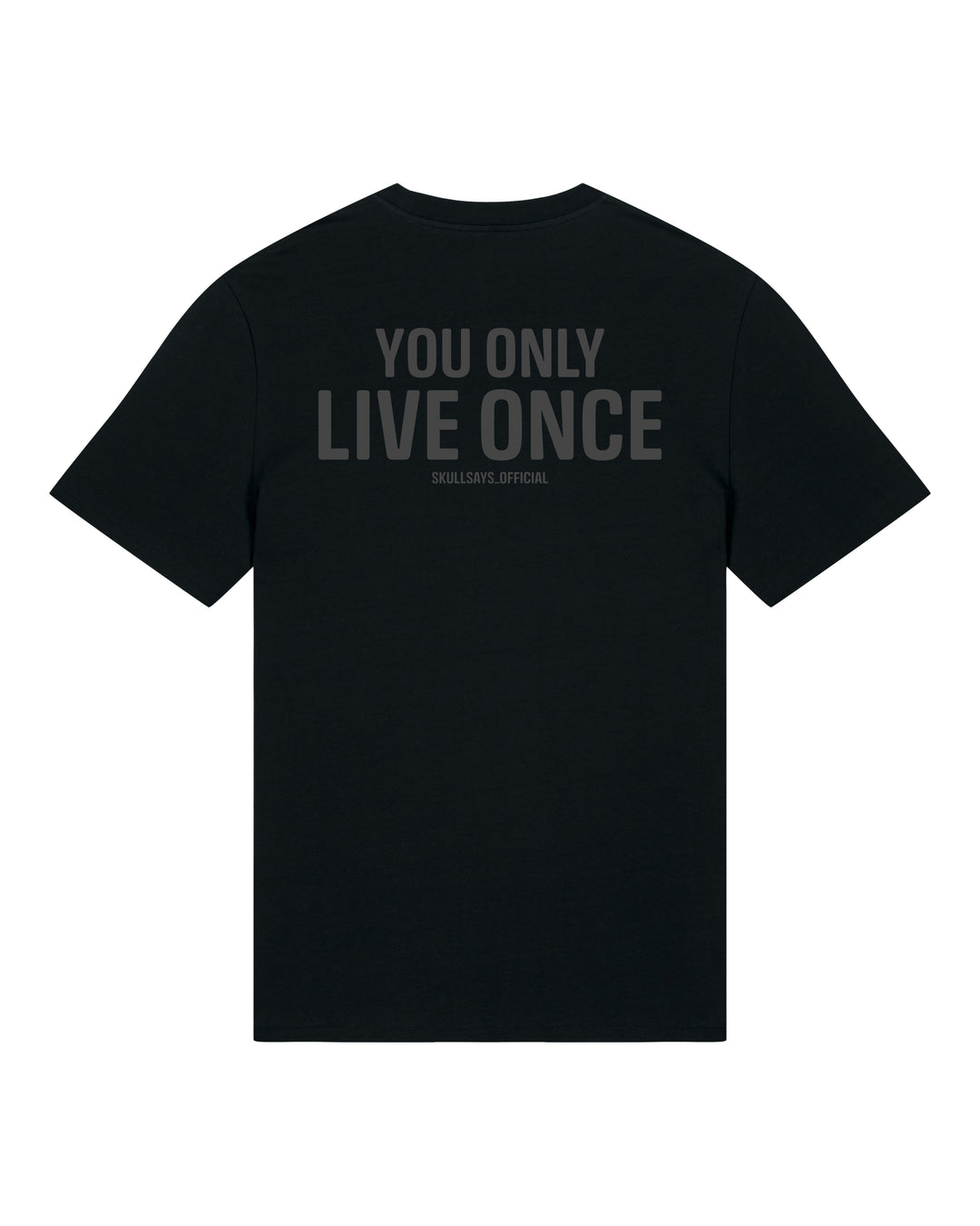 YOU ONLY LIVE ONCE